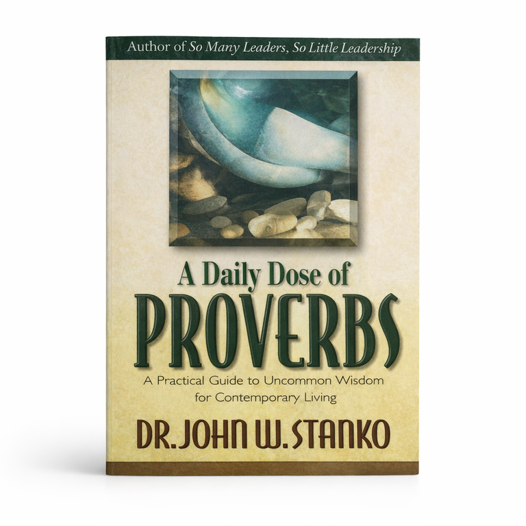 A Daily Dose of Proverbs by John W. Stanko Paperback x 1 Book